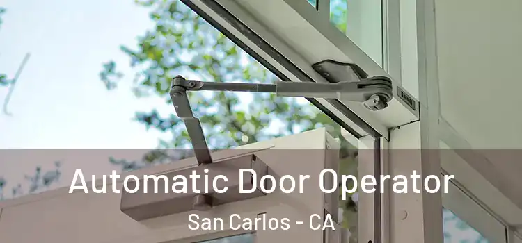 Automatic Door Operator San Carlos - CA