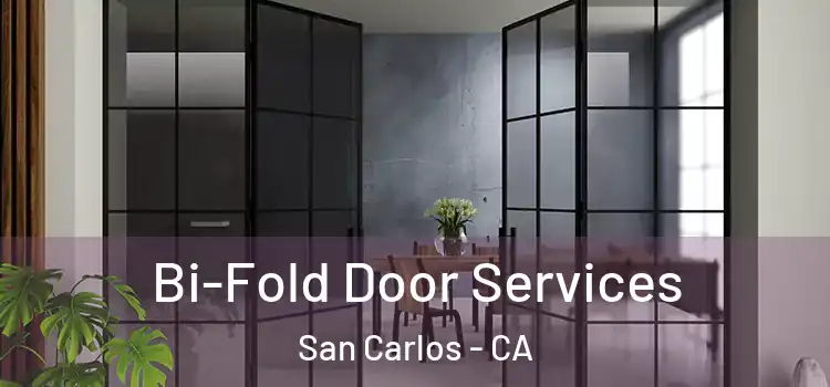 Bi-Fold Door Services San Carlos - CA