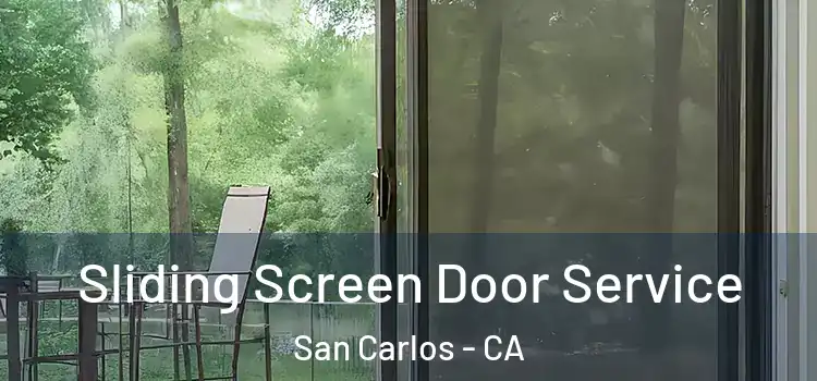 Sliding Screen Door Service San Carlos - CA